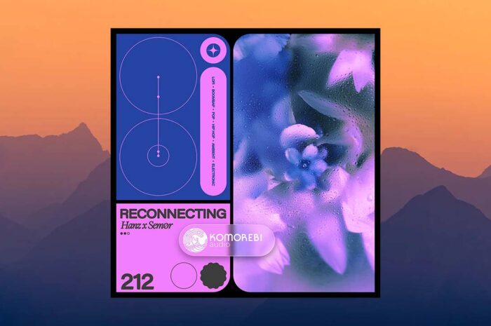 Komorebi Audio Reconnecting Hanz x Sem0r (WAV)
