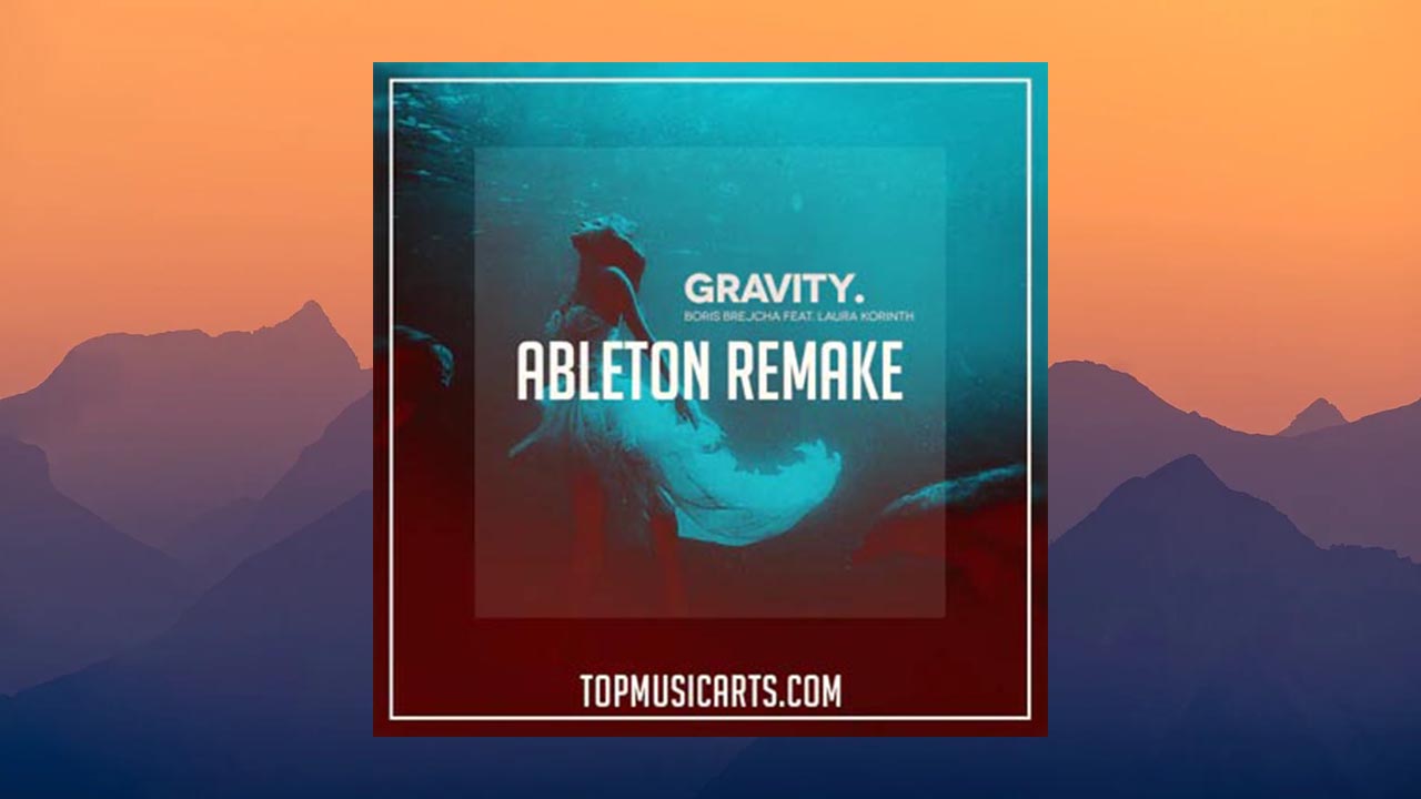 Top Music Arts Boris Brejcha ft Laura Korinth Gravity [Ableton Remake] (MiDi, WAV, Ableton Project, Serum Presets)